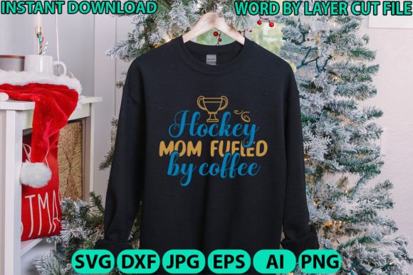 Download Hockey Mom Fueled by Coffee Cut File - Coffee cut file Collection